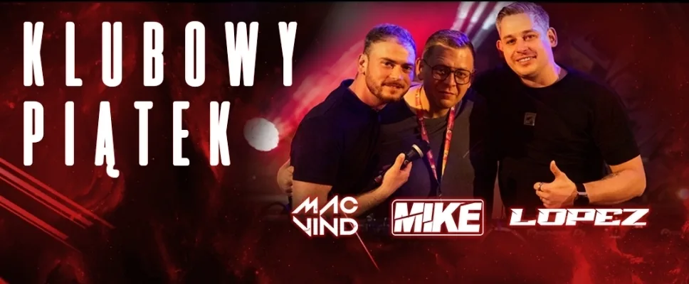 Klubowy Piątek — audycja YouTube z Mac Vind, Mike i DJ Lopez
